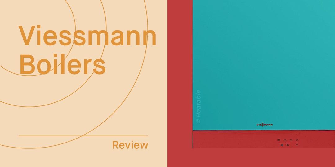 Viessmann Boilers: A review of the brand (and their boilers)