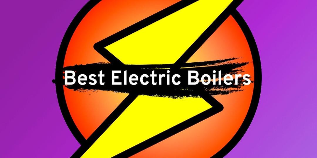 Best Electric Combi Boilers in 2025