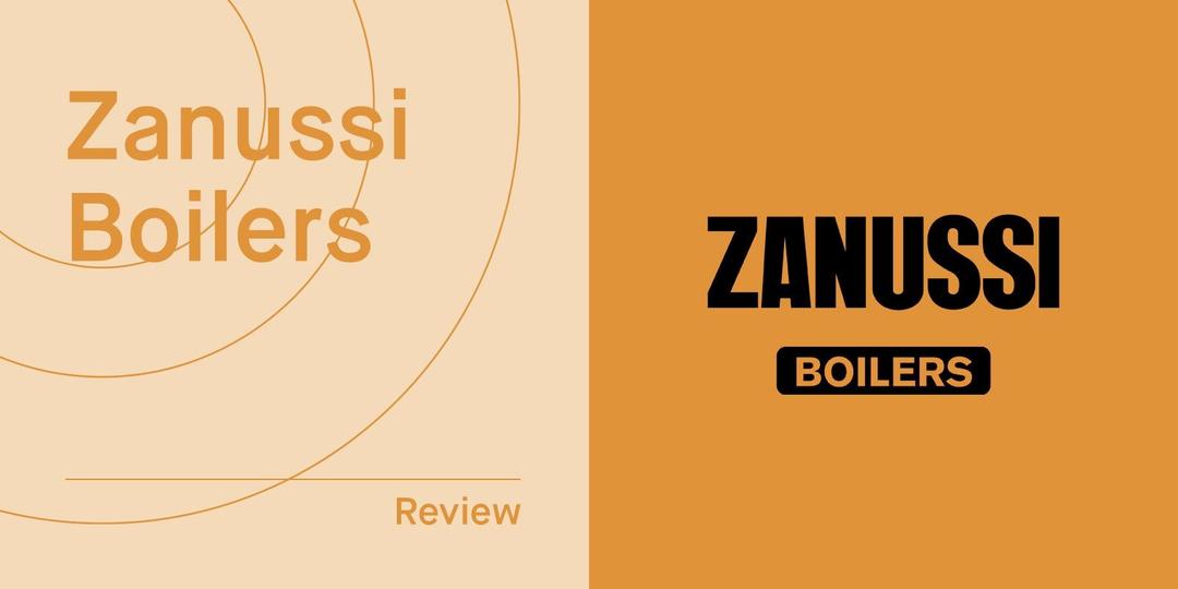 Zanussi Boilers Review: Are Zanussi Boilers Any Good? (2025)