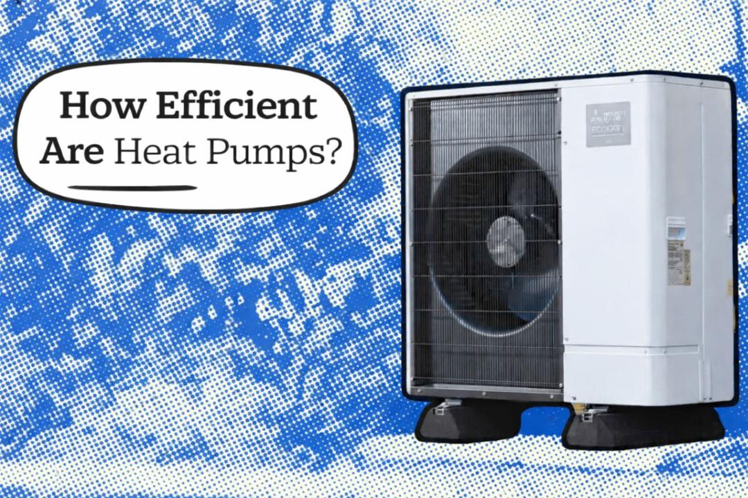How Efficient Are Heat Pumps?